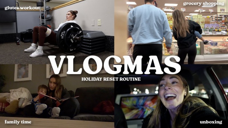 Holiday Reset Routine : Glutes Workout Grocery Shopping Family Time & New Mac Unboxing : Vlogmas