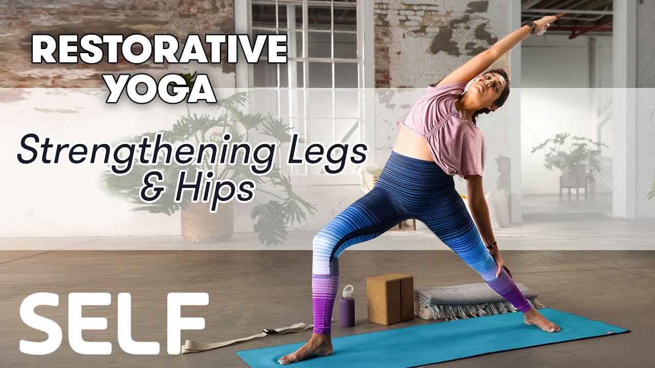 Restorative Yoga: Strengthening Legs & Hips - Class 7 : Sweat With Self