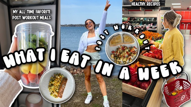 What I Eat In A Week : Post Workout Meal Edition : High Protein Quick And Easy Meals